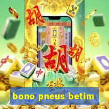 bono pneus betim